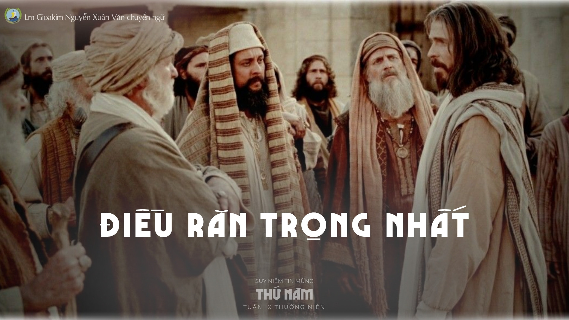 Lời ban Sự sống: Điều răn trọng nhất _Thứ Năm tuần IX _ Mùa Thường niên